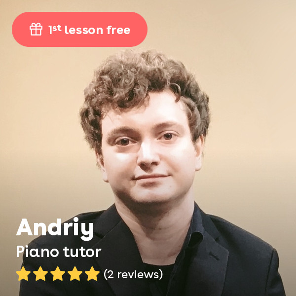 Andriy S. - Professional Piano Instruction - 15 years experience - Published Composer/Pianist - In-person and online options available.