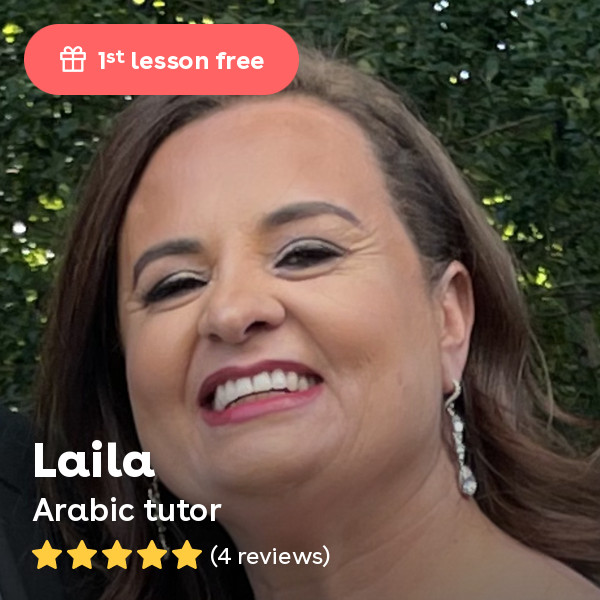 Laila B. - Learn Arabic as a second language in a fun and easy way. The online sessions for adults will be customized based on the student's interests.